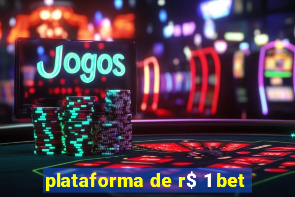 plataforma de r$ 1 bet